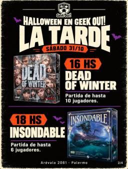 HALLOWEEN EN GEEK OUT! - LA TARDE / DEAD OF WINTER