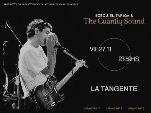 Ezequiel Tarica & The Cuantiq Sound