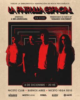 LA PATRULLA ESPACIAL en Niceto Club (+18 años)
