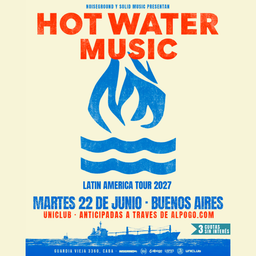 HOT WATER MUSIC - Unico show en Argentina