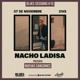 Presentación de nuevas canciones de Nacho Ladisa (Blues Sessions #10)