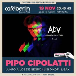 Pipo Cipolatti en Cafe Berlin