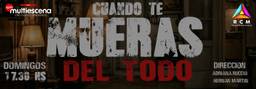 Cuando Te Mueras del Todo