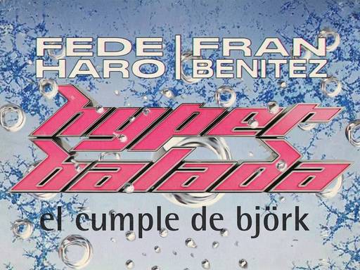HYPER BALADA El cumple de Björk