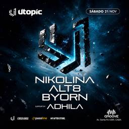 Sábado 21/11 - Utopic pres. NIKOLINA + ALT8 + BYORN @ Groove, Palermo