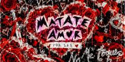Despedida Matate Amor No Me TOQUES