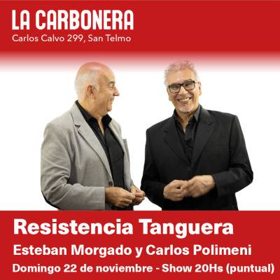 Carlos Polimeni y Esteban Morgado - Resistencia Tanguera