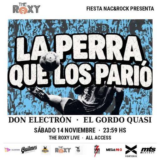 FIESTA NAC&ROCK CON LA PERRA QUE LOS PARIÓ