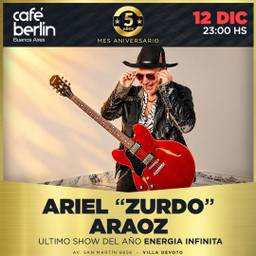 Ariel ?Zurdo? Araoz en Cafe Berlin