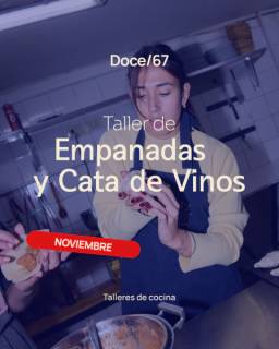 TALLER DE EMPANADAS Y CATA DE VINOS