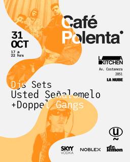 CAFÉ POLENTA - USTED SEÑALEMELO - DOPPEL GANGS