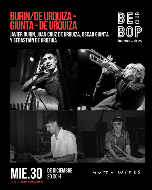 BURIN/DE URQUIZA - GIUNTA - DE URQUIZA | JAVIER BURIN, JUAN CRUZ DE URQUIZA, OSCAR GIUNTA Y SEBASTIÁN DE URQZUIA