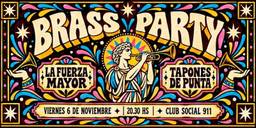 BRASS PARTY! La Fuerza Mayor + Tapones de punta