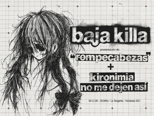 Baja Killa + Kironimia + No Me Dejen Así