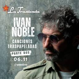 IVAN NOBLE – Canciones Traspapeladas Parte 2