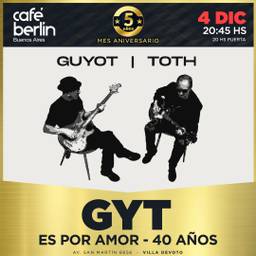 GYT - Es por amor 40 anos en Cafe Berlin