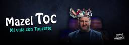 Mazel Toc - Mi Vida Con Tourette