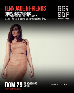 Jenn Jade & Friends | Festival de Jazz Argentino | Jenn Jade junto a Carlos Michelini, Dante Picca, Sebastián de Urquiza y Fernando Martínez.