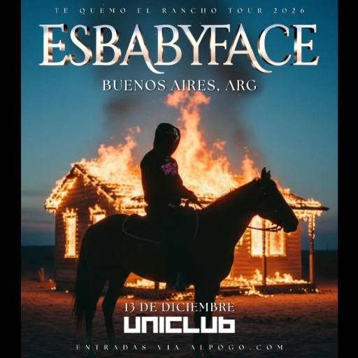 ESBABYFACE - Buenos Aires - Te quemó el rancho tour 2026