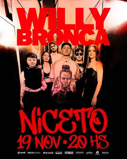 Willy Bronca 19 NOV en Niceto Club (+18 años)