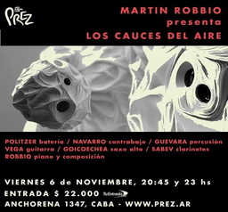 MARTIN ROBBIO PRESENTA “LOS CAUCES DEL AIRE”