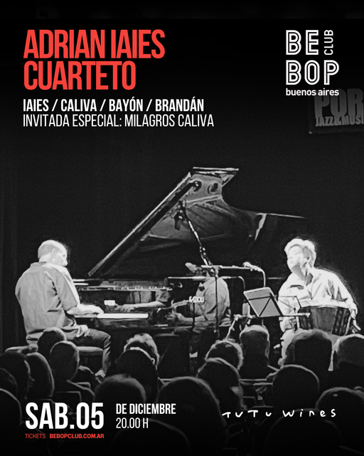 ADRIAN IAIES CUARTETO | Iaies / Caliva / Bayón / Brandán | Invitada especial: Milagros Caliva