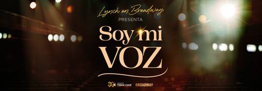 Lynch On Broadway Presenta Soy Mi Voz