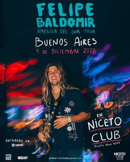 FELIPE BALDOMIR EN BUENOS AIRES en Niceto Club (+18 años)