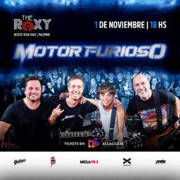 MOTOR FURIOSO - VUELVE A THE ROXY LIVE