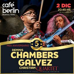 Dennis Chambers & Christian Galvez Quartet en Cafe Berlin