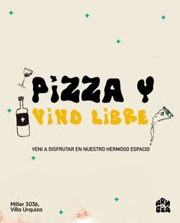 Pizza y Vino Libre!
