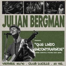 Julián Bergman presenta Que lindo encontrarnos