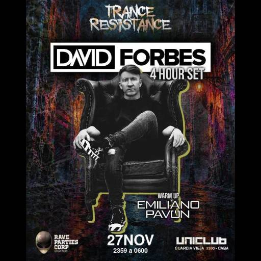 TRANCE RESISTANCE PRES. DAVID FORBES - EMILIANO PAVON EN UNICLUB