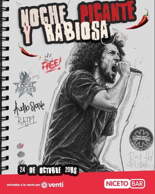 “NOCHE PICANTE Y RABIOSA” LOCAL FREAKS (tributo a Audioslave y Rage against the machine) + RED HOT CHIMICHURRIS (tributo a RHCP) en Niceto Bar