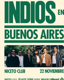INDIOS EN BUENOS AIRES en Niceto Club (+18 años)