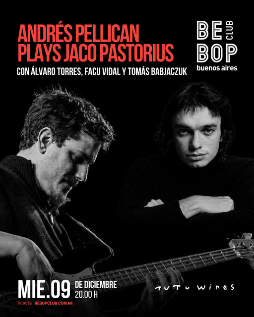 Andrés Pellican Plays Jaco Pastorius | con Álvaro Torres, Facundo y Tomás Babjaczuk