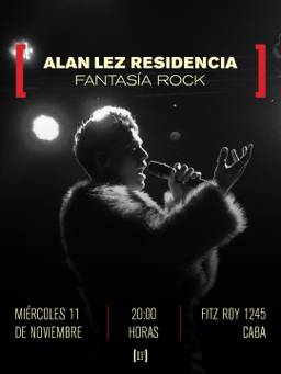 ALAN LEZ RESIDENCIA: FANTASÍA ROCK