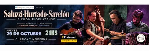 Saluzzi - Hurtado - Savelon Presentan Fusion Rioplatense