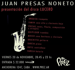 JUAN PRESAS NONETO – PRESENTACION DEL DISCO LUCERO