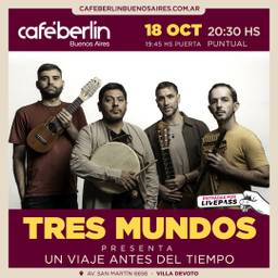 Tres Mundos en Cafe Berlin