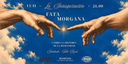Fata Morgana: La inauguración