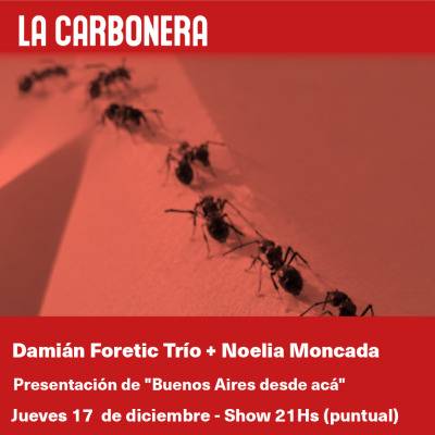 Damián Foretic trío y Noelia Moncada