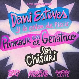 DANI ESTEVES + PARKOUR EN EL GERIATRICO + LOS CHISARI - HAEDO