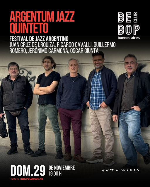 Argentum Jazz Quinteto | Festival de Jazz Argentino | Juan Cruz de Urquiza, Ricardo Cavalli, Guillermo Romero, Jerónimo Carmona, Oscar Giunta
