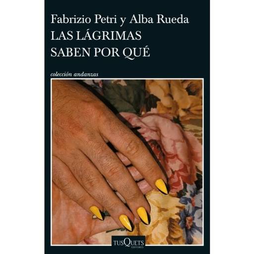 Presentación Las lágrimas saben por qué, de Alba Rueda y Fabrizio Petri.