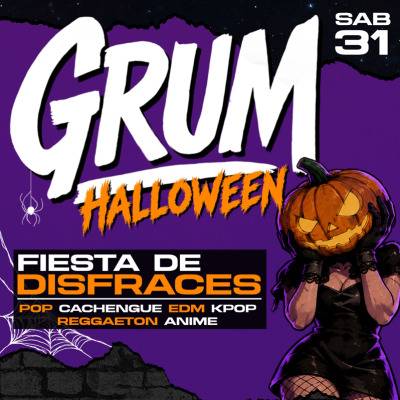 GRUM HALLOWEEN | TEATRO FLORES | Sábado 31 de Octubre
